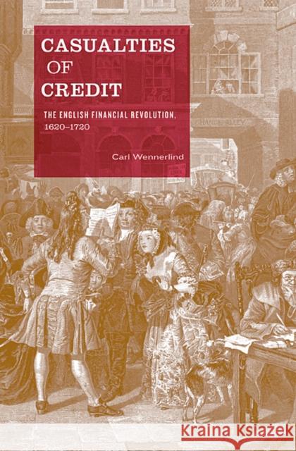 Casualties of Credit Wennerlind 9780674047389 Harvard University Press