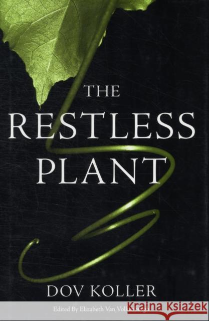 Restless Plant Koller, Dov 9780674048638 Harvard University Press