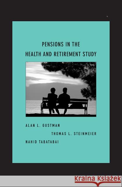 Pensions Health Retirement Gustman 9780674048669 Harvard University Press