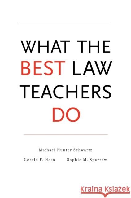 What the Best Law Teachers Do Michael Hunter Schwartz 9780674049147 0