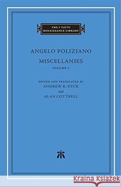 Miscellanies Poliziano, Angelo 9780674049376 Harvard University Press