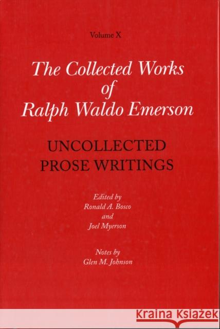 Collected Works of Ralph Waldo Emerson Emerson, Ralph Waldo 9780674049581 0