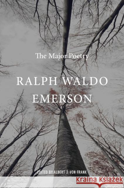 Ralph Waldo Emerson: The Major Poetry Ralph Waldo Emerson Albert J. Vo Albert J. Vo 9780674049598 Belknap Press