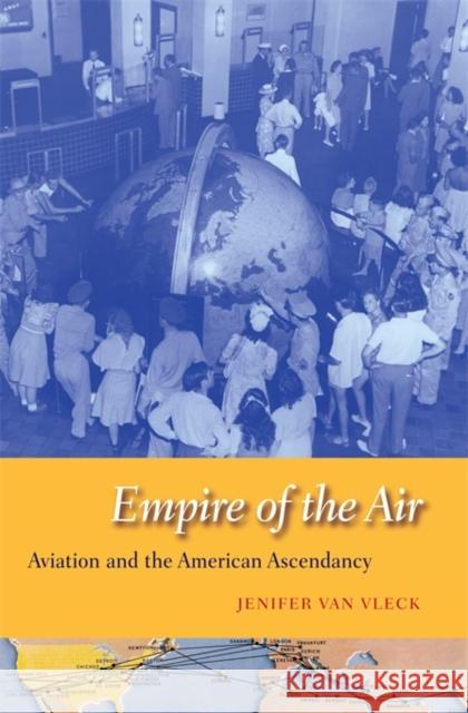 Empire of the Air Van Vleck 9780674050945 0