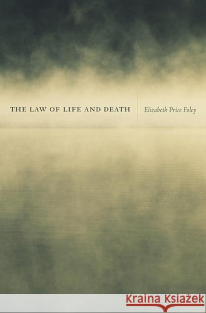 Law of Life and Death Foley, Elizabeth Price 9780674051041