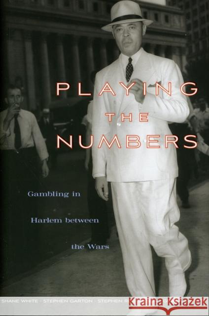 Playing the Numbers White 9780674051072 Harvard University Press