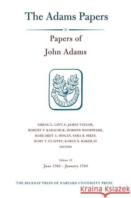 Papers of John Adams Adams, John 9780674051232 Belknap Press