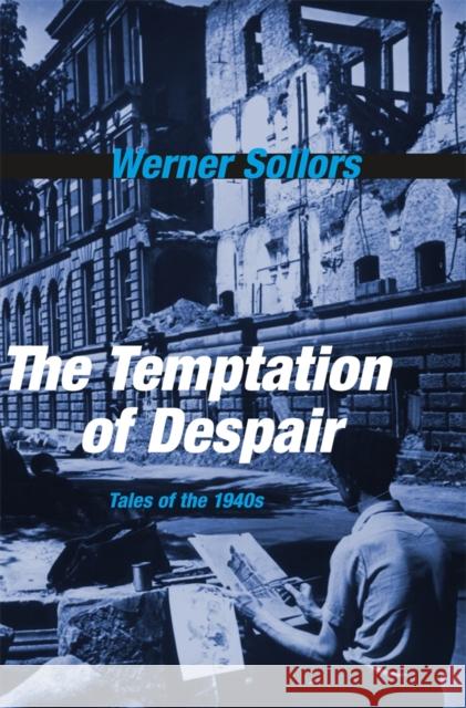 The Temptation of Despair Sollors 9780674052437 Belknap Press