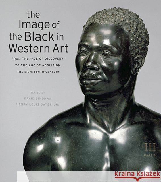 The Image of the Black in Western Art: Volume III Bindman, David 9780674052635 0