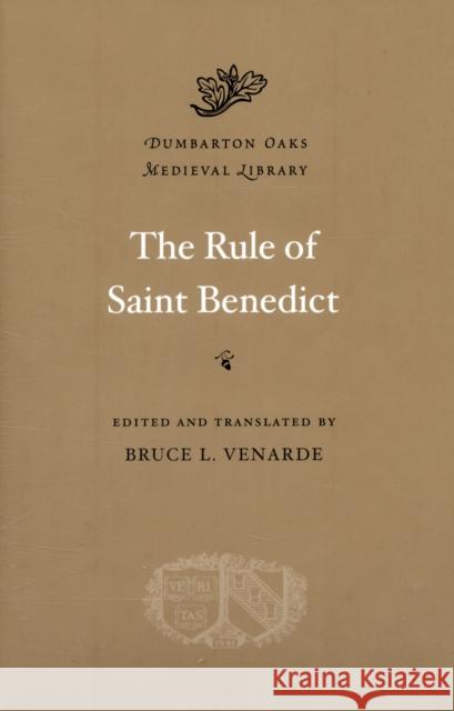 The Rule of Saint Benedict Benedict                                 Saint Benedict Bruce L. Venarde 9780674053045 Harvard University Press