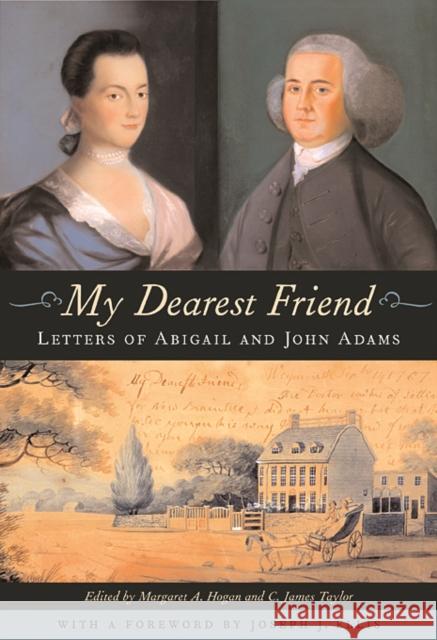 My Dearest Friend: Letters of Abigail and John Adams Adams, Abigail 9780674057050