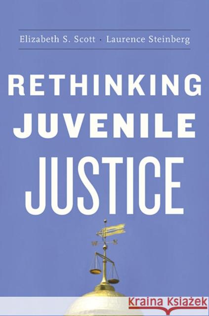 Rethinking Juvenile Justice Elizabeth S Scott 9780674057463 0