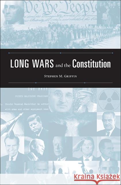 Long Wars and the Constitution Stephen Griffin 9780674058286 0