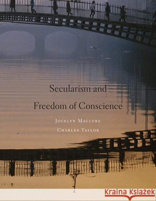 Secularism and Freedom of Conscience Jocelyn Maclure 9780674058651