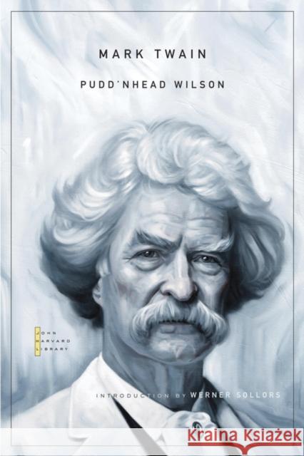 Pudd'nhead Wilson Twain, Mark; Sollors, Werner 9780674059832