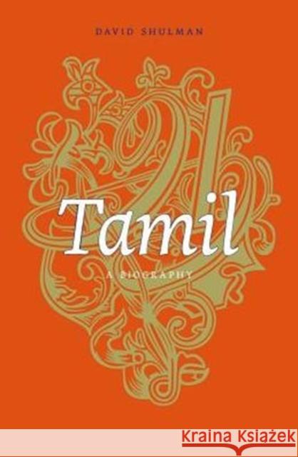 Tamil: A Biography Shulman, David 9780674059924