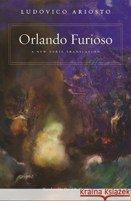 Orlando Furioso: A New Verse Translation Ludovico Ariosto David R. Slavitt Charles S. Ross 9780674060128 Belknap Press