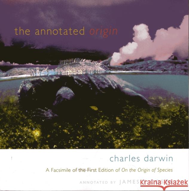The Annotated Origin: A Facsimile of the First Edition of on the Origin of Species Darwin, Charles 9780674060173 0