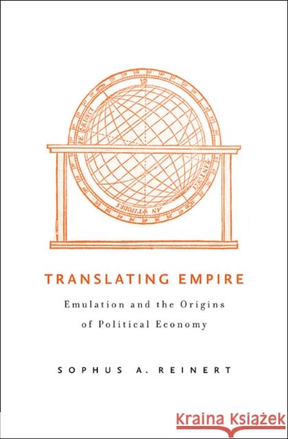 Translating Empire Reinert 9780674061514 Harvard University Press