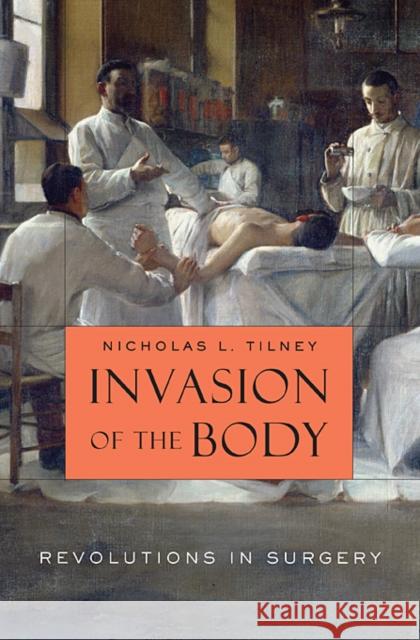 Invasion of the Body Tilney 9780674062283 Harvard University Press