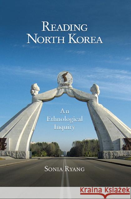 Reading North Korea: An Ethnological Inquiry Ryang, Sonia 9780674062474