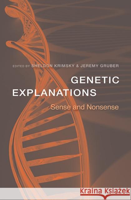 Genetic Explanations: Sense and Nonsense Krimsky, Sheldon 9780674064461