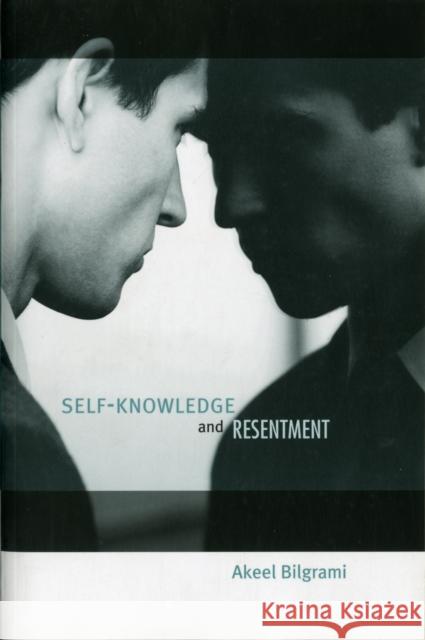 Self-Knowledge and Resentment Akeel Bilgrami 9780674064522