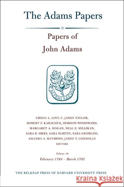 Papers of John Adams Adams, John 9780674065574