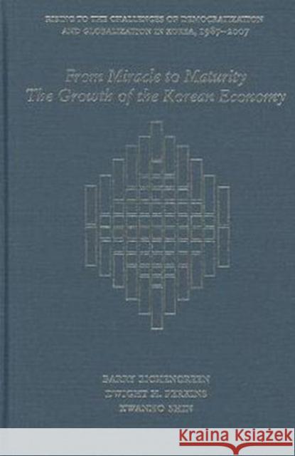 From Miracle to Maturity: The Growth of the Korean Economy Eichengreen, Barry 9780674066755
