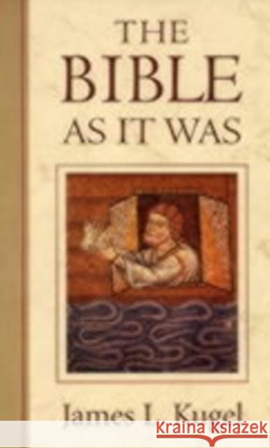 The Bible as It Was Kugel, James L. 9780674069411 Belknap Press