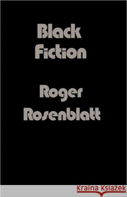 Black Fiction Roger Rosenblatt 9780674076228 Harvard University Press