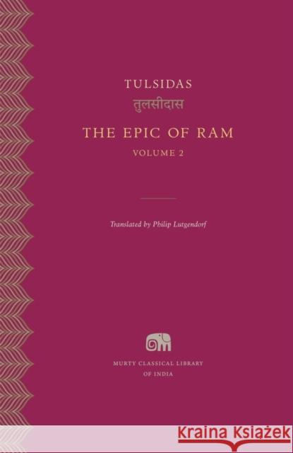 The Epic of RAM Tulsidas 9780674088610 Harvard University Press