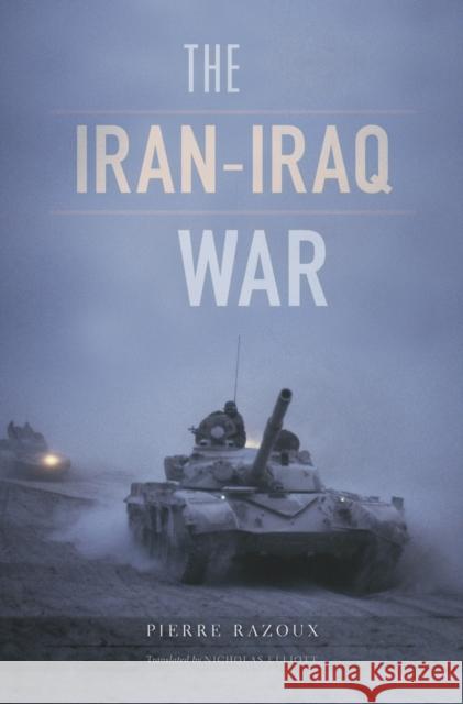 The Iran-Iraq War Pierre Razoux Nicholas Elliott 9780674088634
