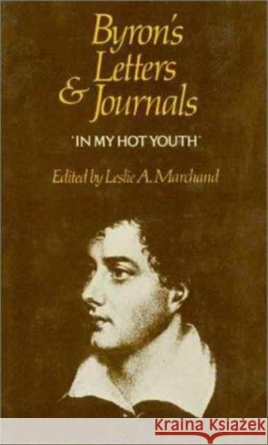 Byron's Letters and Journals Byron, George Gordon 9780674089402