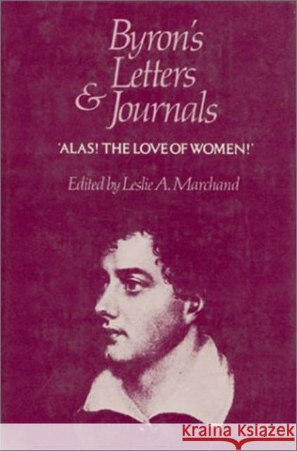 Byron's Letters and Journals Byron, George Gordon 9780674089426
