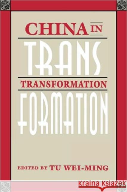 China in Transformation Tu Weiming Wei-Ming Tu 9780674117549 Harvard University Press