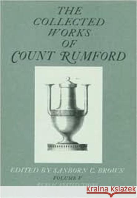 The Collected Works of Count Rumford Rumford, Count 9780674139558 Belknap Press