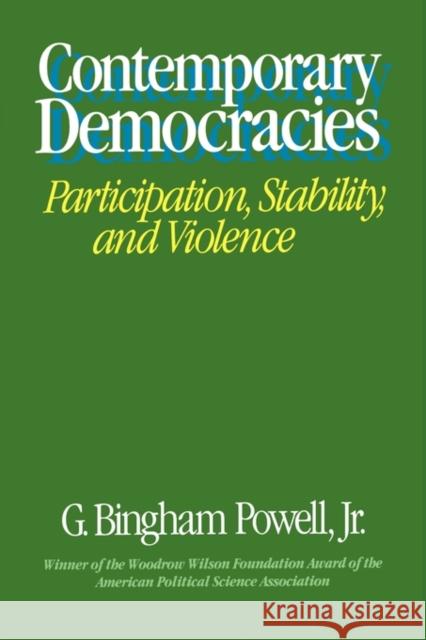 Contemporary Democracies: Participation, Stability, and Violence Powell, G. Bingham 9780674166875