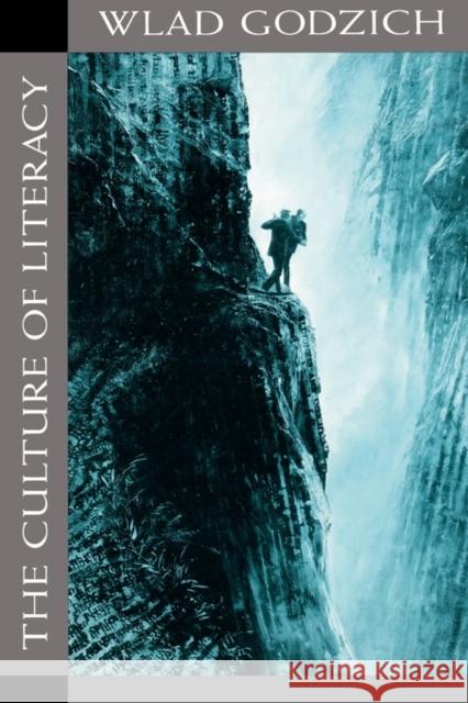 The Culture of Literacy Wlad Godzich 9780674179554