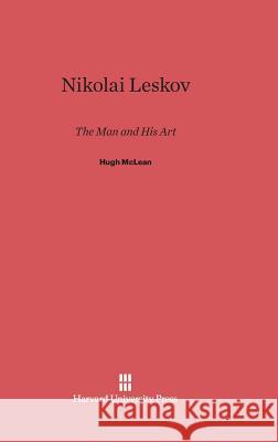 Nikolai Leskov Hugh McLean 9780674180789