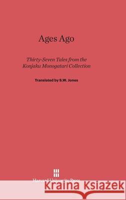 Ages Ago S W Jones 9780674181359 Harvard University Press