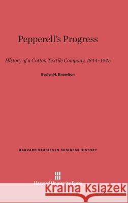 Pepperell's Progress Evelyn H. Knowlton 9780674181748 Harvard University Press