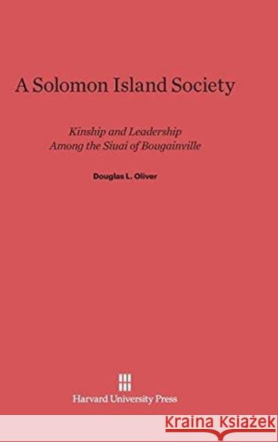 A Solomon Island Society Douglas Llewellyn Oliver 9780674183100