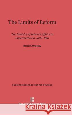 The Limits of Reform Daniel T Orlovsky 9780674183124