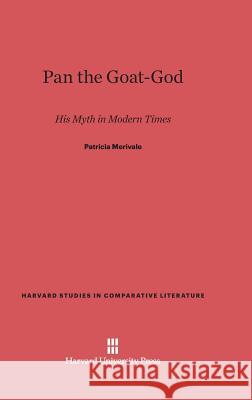 Pan the Goat-God Patricia Merivale 9780674186477 Harvard University Press