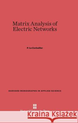 Matrix Analysis of Electric Networks P. L 9780674187269 Harvard University Press