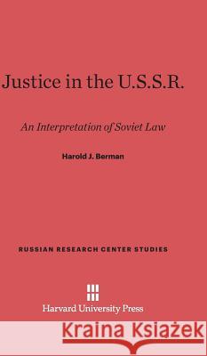 Justice in the U.S.S.R. Harold J. Berman 9780674188280 Harvard University Press