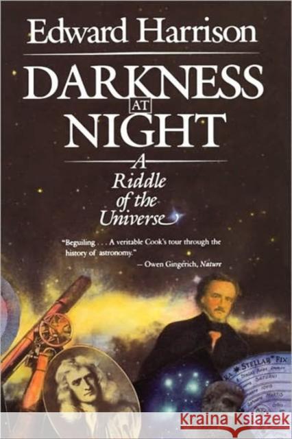 Darkness at Night: A Riddle of the Universe Harrison, Edward 9780674192713