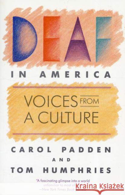 Deaf in America: Voices from a Culture Padden, Carol A. 9780674194243 Harvard University Press