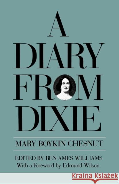 Diary from Dixie Chesnut, Mary Boykin 9780674202917